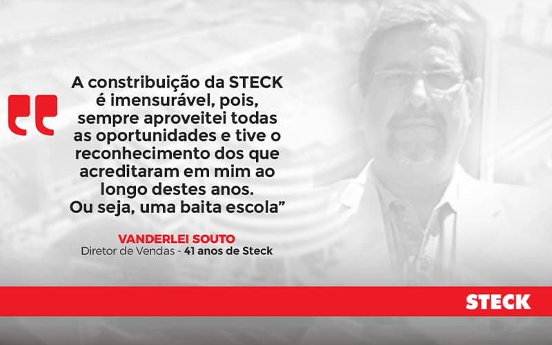 O Vanderlei tem uma história bem legal para contar sobre a STECK